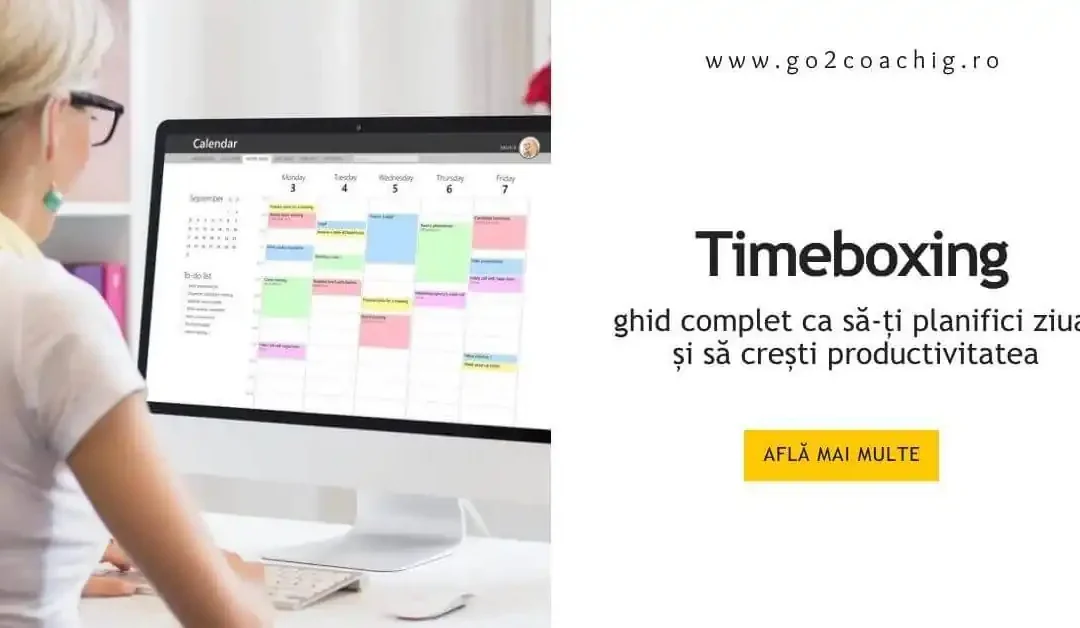 Timeboxing: ghid complet ca să-ți planifici ziua și să crești productivitatea