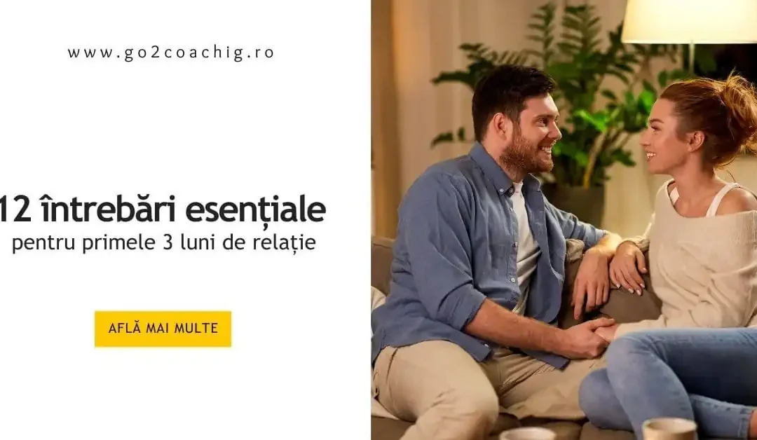 12 întrebări esențiale pentru primele 3 luni de relație