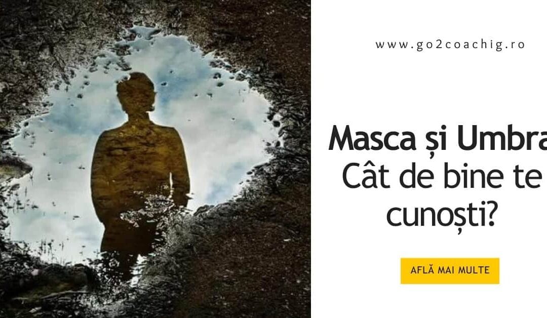Masca și Umbra: cât de bine te cunoști?