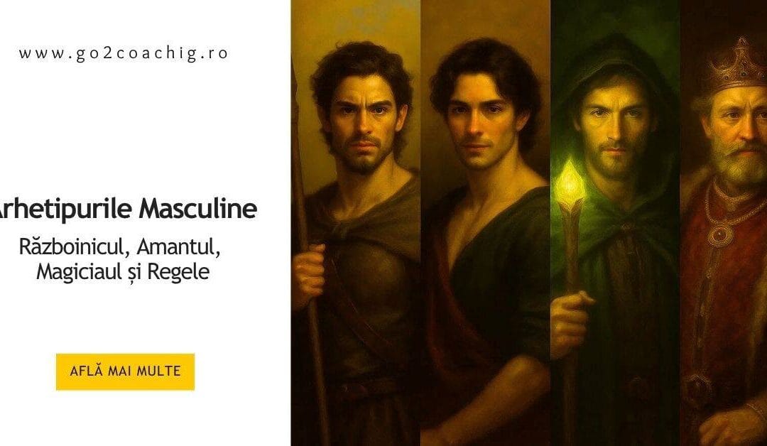 Arhetipurile masculine: războinicul, amantul, magicianul și regele