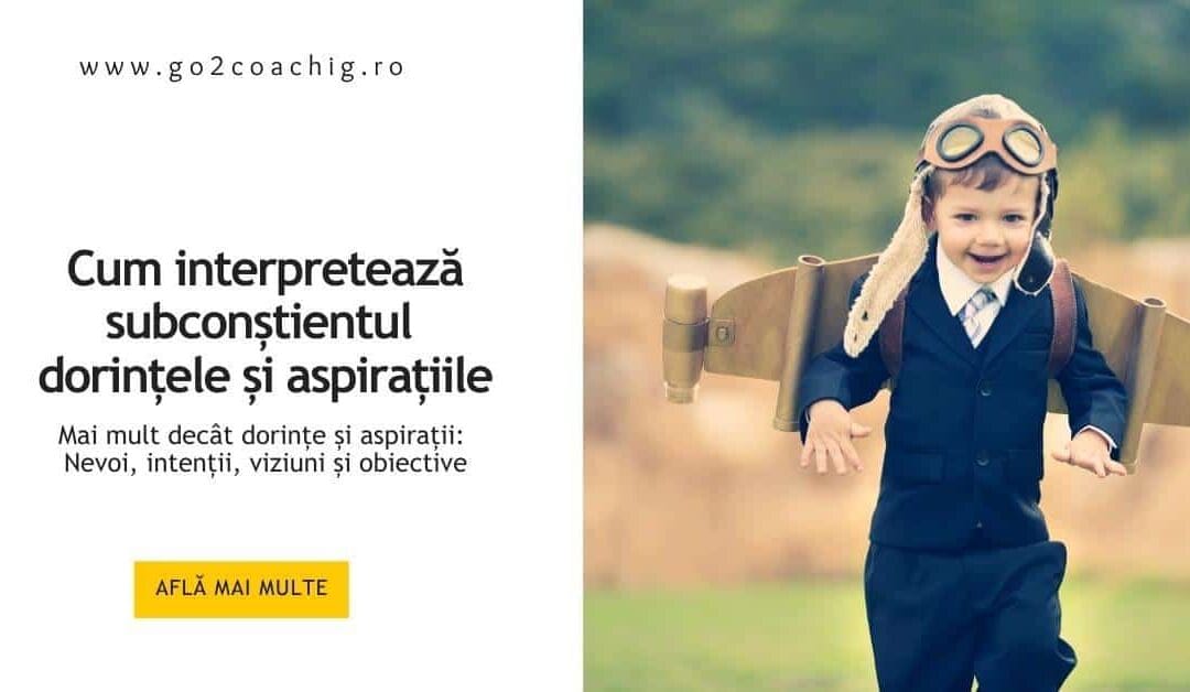 Cum interpretează subconștientul dorințele și aspirațiile