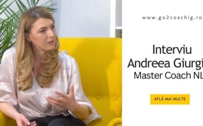 Interviu – Andreea Giurgilă – Master Coach NLP