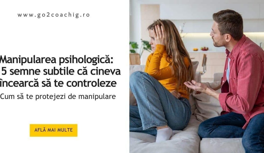 Manipularea psihologică: 15 semne subtile că cineva încearcă să te controleze