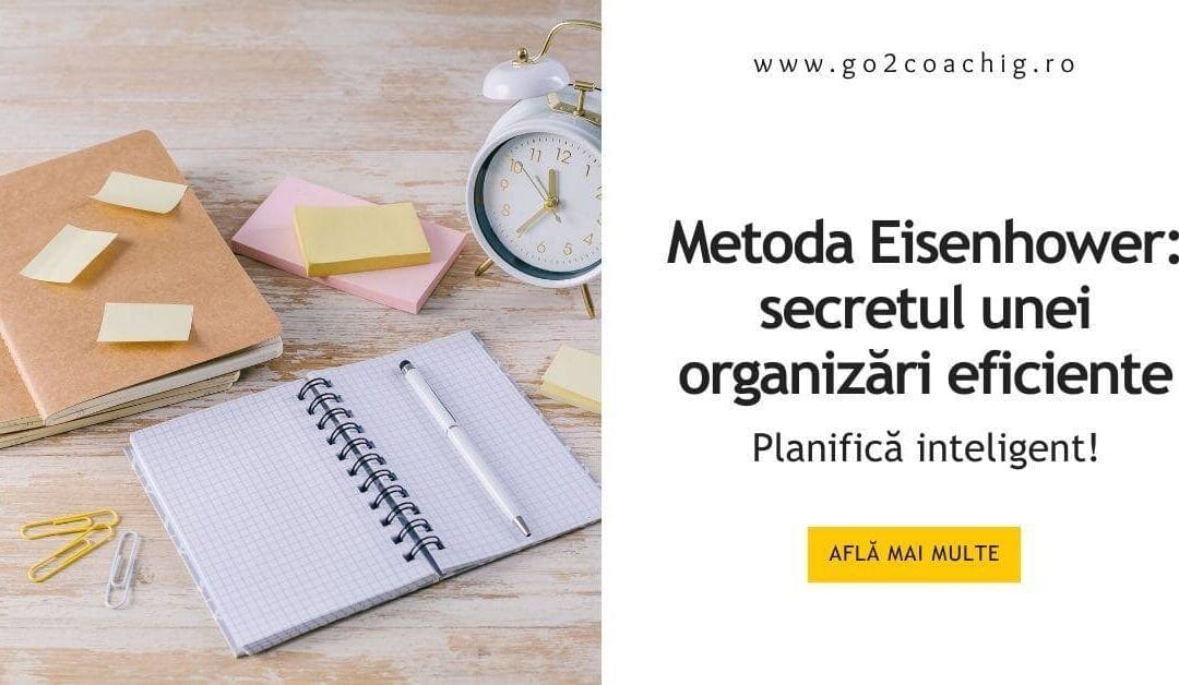 Metoda Eisenhower: secretul unei organizări eficiente