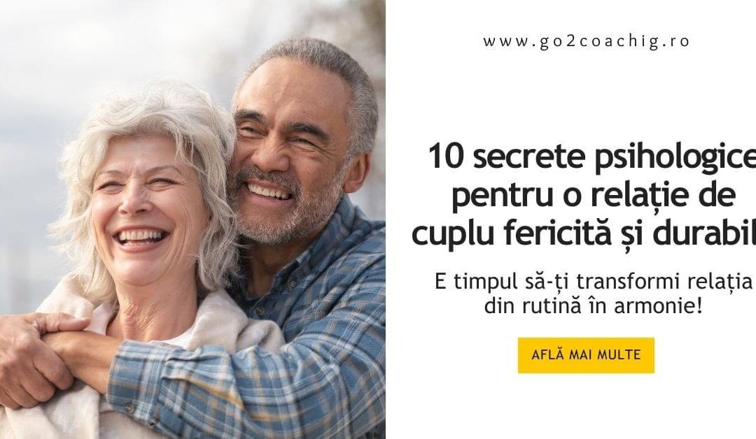 10 secrete psihologice pentru o relație de cuplu fericită și durabilă